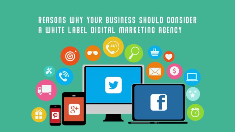 Reasons Why Your Business Should Consider a White-Label Digital Marketing Agency