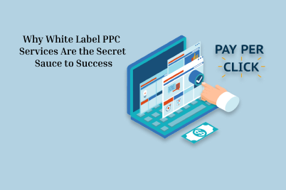 Why White Label PPC Services Are the Secret Sauce to Success
